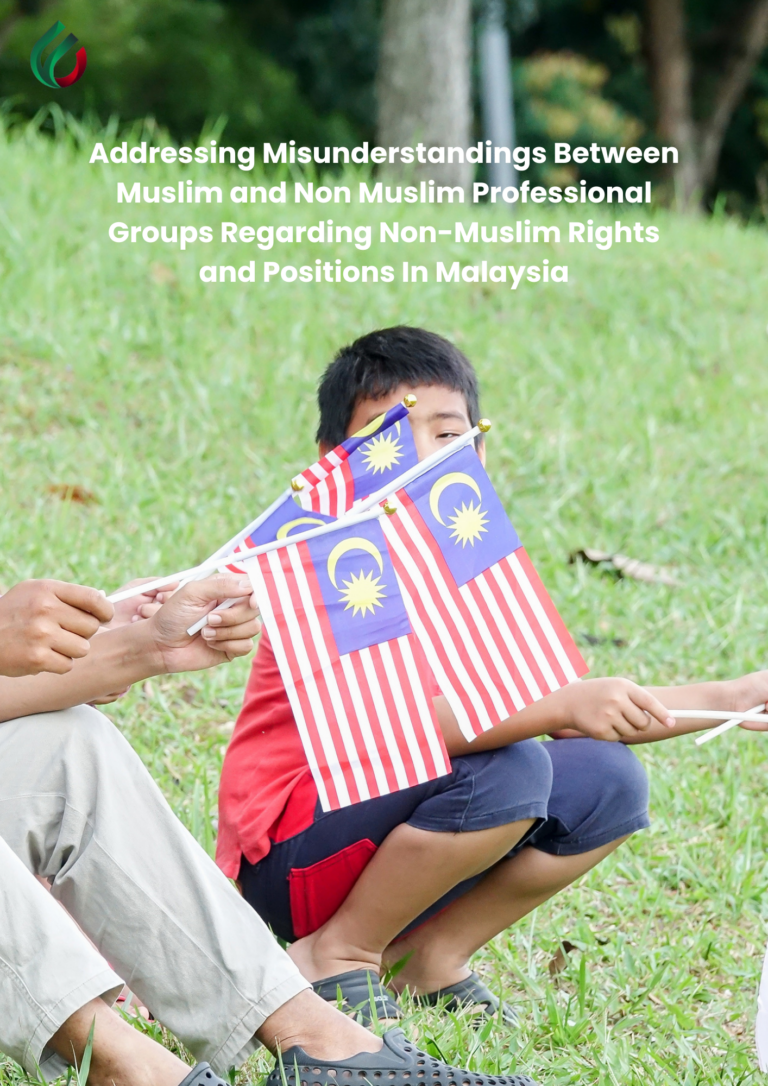 Addressing Misunderstandings Between Muslim and Non Muslim Professional Groups Regarding Non-Muslim Rights and Positions In Malaysia