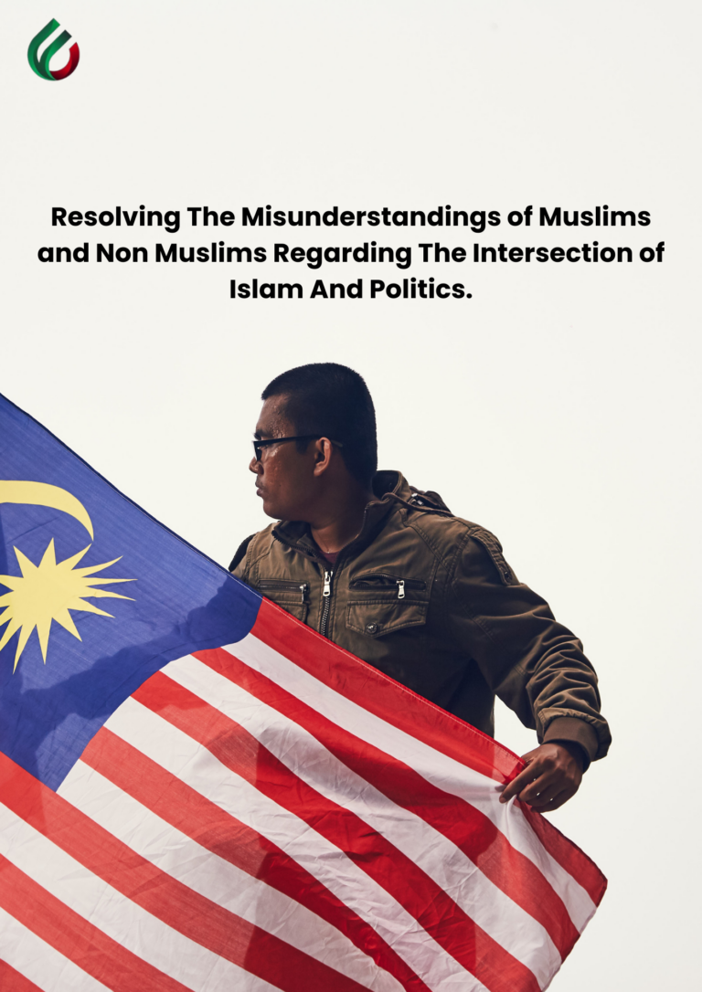 Resolving The Misunderstandings of Muslims and Non Muslims Regarding The Intersection of Islam And Politics