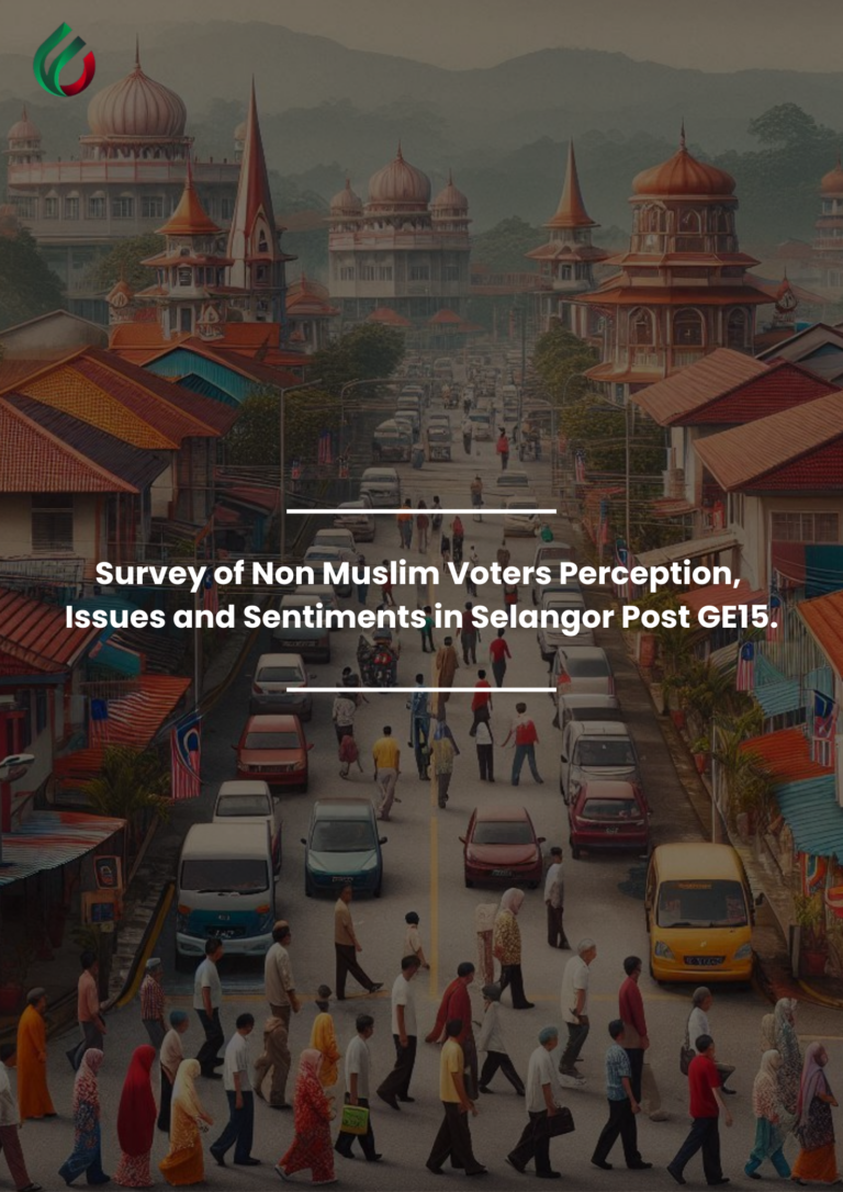 Survey of Non Muslim Voters Perception, Issues and Sentiments in Selangor Post GE15